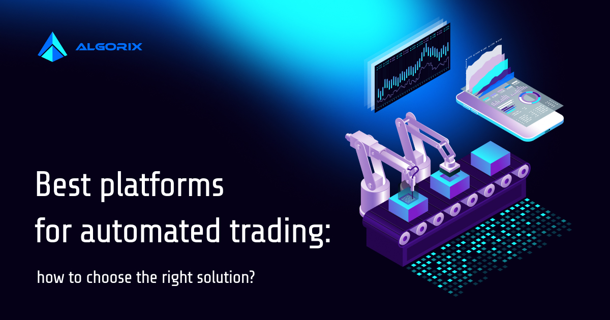 Best platforms for automated trading: how to choose the right solution?